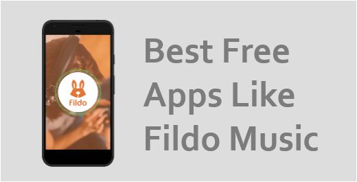 Apps Like Fildo Music 2022